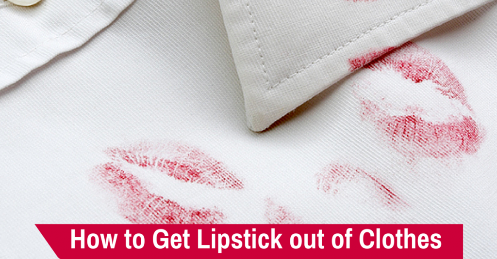 How to Get Lipstick out of Clothes