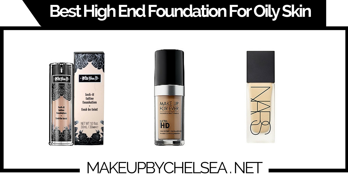 Best High End Foundation For Oily Skin